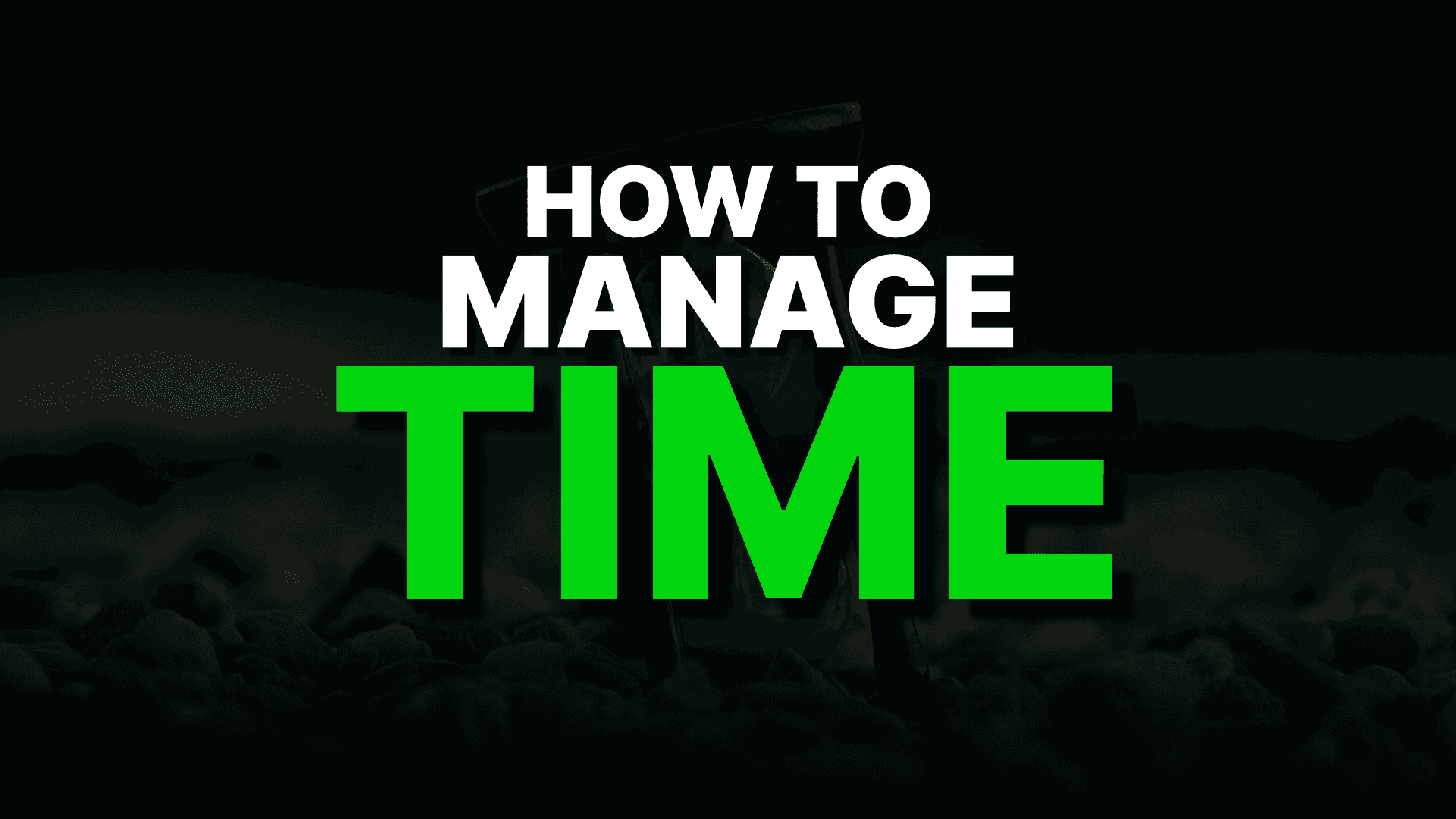 How to Manage Time
