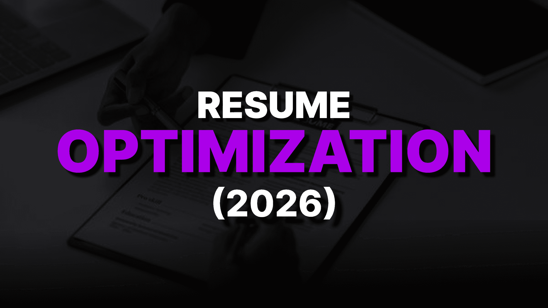 Resume Optimization (2026)