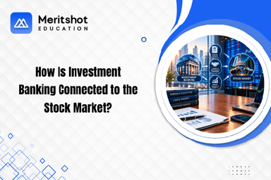 How Is Investment Banking Connected to the Stock Market?