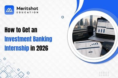 How to Get an Investment Banking Internship in 2026?