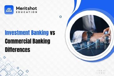 Investment Banking vs Commercial Banking Differences