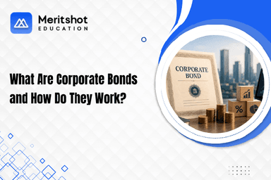 What Are Corporate Bonds and How Do They Work?